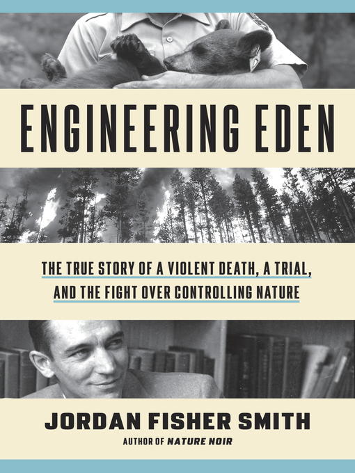 Title details for Engineering Eden by Jordan Fisher Smith - Available